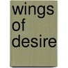 Wings Of Desire door M.P. 1869-Willcocks