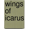 Wings Of Icarus door Jenny Oldfield