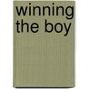 Winning The Boy by Lilburn Merrill
