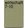 Wirtschaft 7-10 door Hans-Jürgen Albers