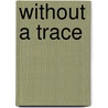 Without a Trace door Marion Collins