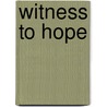 Witness to Hope by George Weigel