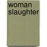 Woman Slaughter by Elizabeth Ferrars