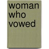 Woman Who Vowed door Ellison Harding