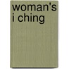 Woman's I Ching door Diane Stein
