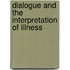 Dialogue and the interpretation of illness