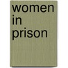 Women in Prison by Joan Esherick