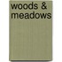 Woods & Meadows