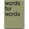 Words For Words door Hershell Gentry