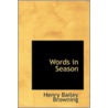 Words In Season by Henry Bailey Browning
