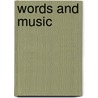 Words and Music door Deborah Weagel
