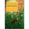 Words by Watson door Walter H. Jr. Watson