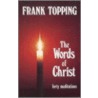 Words of Christ by Frank Topping