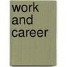 Work And Career door Marianne Williamson