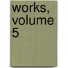 Works, Volume 5 by Pindar Henry Francis Cary