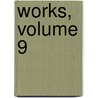 Works, Volume 9 by Oliver Wendell Holmes