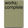Works; Complete door Thomas Carlyle