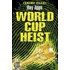World Cup Heist
