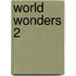 World Wonders 2