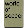 World of Soccer door Michael Hurley