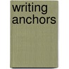 Writing Anchors door Janine Reid