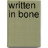 Written In Bone