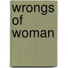 Wrongs Of Woman by Elizabeth Charlotte Elizabeth