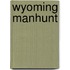 Wyoming Manhunt