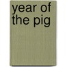 Year Of The Pig by Paul Cornell
