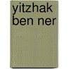 Yitzhak Ben Ner door Miriam T. Timpledon