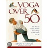 Yoga over Fifty by Sandra Lousada
