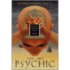You Are Psychic by Debra Lynne Katz