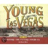 Young Las Vegas by Joan Burkhardt Whitely