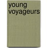 Young Voyageurs door Anonymous Anonymous