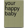 Your Happy Baby door Onbekend