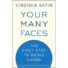 Your Many Faces by Virginia Satir