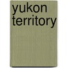 Yukon Territory by Viet Hoa Pham