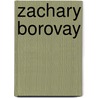 Zachary Borovay door Miriam T. Timpledon