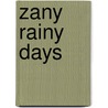 Zany Rainy Days door Mark Shulman