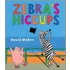 Zebra's Hiccups