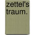 Zettel's Traum.