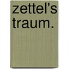 Zettel's Traum. by Arno Schmidt