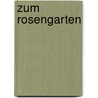 Zum Rosengarten door Bruno Theodor Reinhold Philipp