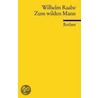 Zum Wilden Mann door Wilhelm Raabe