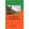 De muur in Palestina