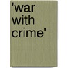 'War With Crime' by Thomas Barwick Lloyd Baker