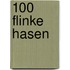 100 flinke Hasen