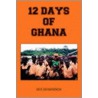 12 Days of Ghana door Dot Henderson