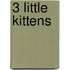 3 Little Kittens