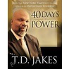 40 Days Of Power door T.D. Jakes